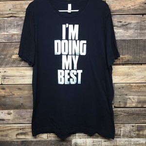 Bella Canvas "I'm Doing My Best" Print T-Shirt Size XL